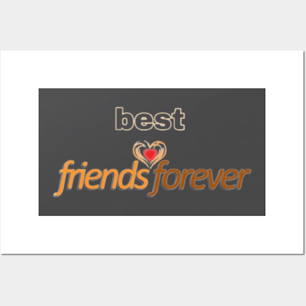 best friend forever new t-shirt design Wall Art by TytyQuate